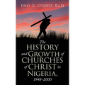 The History and Growth of Churches of Christ in Nigeria, 1948-2000