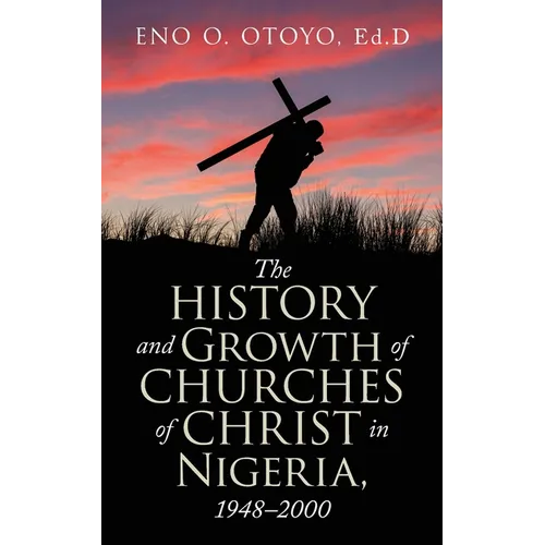 The History and Growth of Churches of Christ in Nigeria, 1948-2000