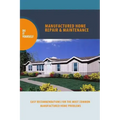 manufactured home repair and maintenance