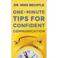One-Minute Tips for Confident Communication