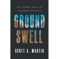 Groundswell: The Unseen Wave of Business Growth