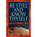 Be Still and Know Thyself