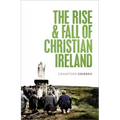 The Rise and Fall of Christian Ireland