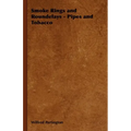 Smoke Rings and Roundelays - Pipes and Tobacco