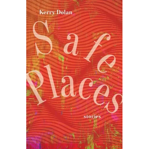 Safe Places: Stories
