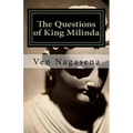 The Questions of King Milinda: Bilingual Edition (Pali / English)