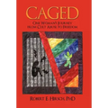 Caged: One Woman's Journey from Cult Abuse to Freedom