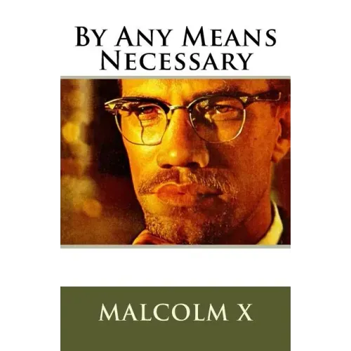 Malcolm X's By Any Means Necessary: Speech