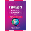Psoriasis: Natural Treatments That Really Work!