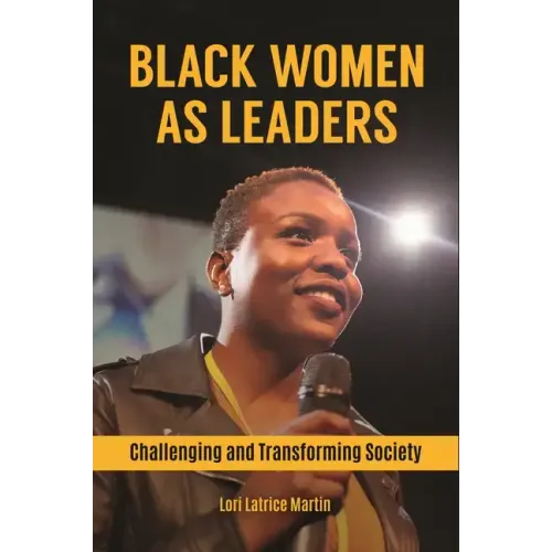Black Women as Leaders: Challenging and Transforming Society