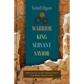 Warrior, King, Servant, Savior: Messianism in the Hebrew Bible and Early Jewish Texts