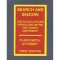 Search and Seizure, the Police Officer Patrolling within the Fourth Amendment