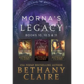 Morna's Legacy: Books 10, 10.5 & 11: Scottish, Time Travel Romances