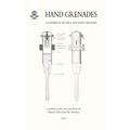 Hand Grenades: A Handbook on Rifle and Hand Grenades. 1917