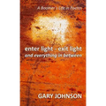 enter light - exit light and everything in between: A Boomer's Life in Poems