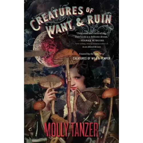 Creatures of Want and Ruin