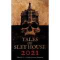 Tales of Sley House 2021