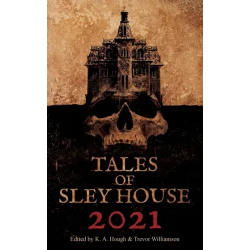 Tales of Sley House 2021