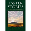 Easter Stories: Classic Tales for the Holy Season