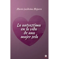 La autoestima en la vida de una mujer sola
