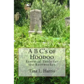 A B C's of Hoodoo: Essential Tools for the Rootworker