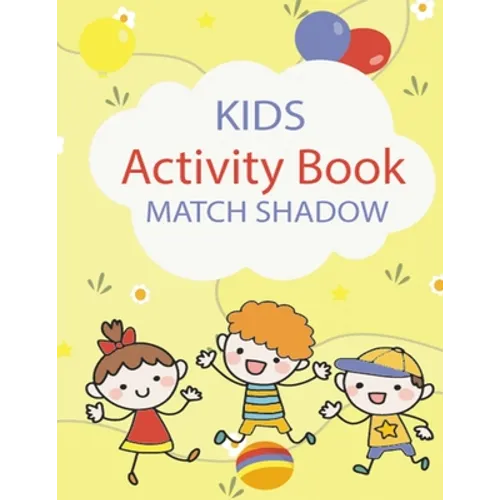 Kids Activity Book Match Shadow: match shadow activity books, Activity books for Kids Ages 4-8, all kids Ages 2-4,3-5 Game match shadow, Match The Sha - Paperback