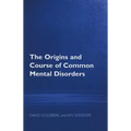 The Origins and Course of Common Mental Disorders