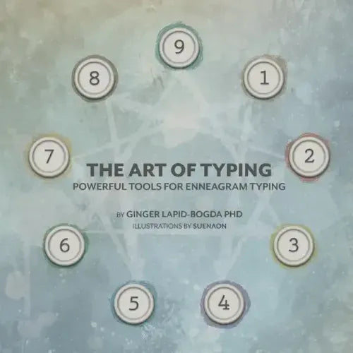The Art of Typing: Powerful Tools for Enneagram Typing