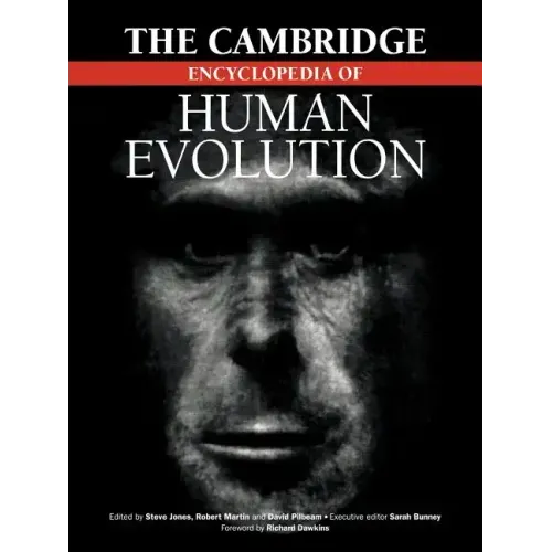 The Cambridge Encyclopedia of Human Evolution