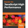Hands-On JavaScript High Performance