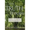 The Truth Principle: A Life-Changing Model for Spiritual Growth and Renewal