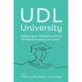 UDL University: Designing for Variability Across the Postsecondary Curriculum