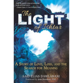 The Light of Ishtar: A Story of Love, Loss, and the Search for Meaning