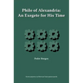 Philo of Alexandria, an Exegete for His Time