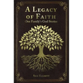 A Legacy of Faith: One Family's God Stories