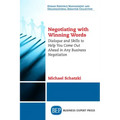 Negotiating with Winning Words: Dialogue and Skills to Help You Come Out Ahead in Any Business Negotiation