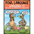 Fowl Language: Winging It: The Art of Imperfect Parenting Volume 3