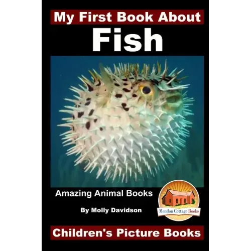My First Book About Fish - Amazing Animal Books - Children's Picture Books