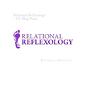 Relational Reflexology The Blog Posts