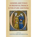 Gender and Voice in Medieval French Literature and Song