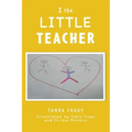 I the LITTLE TEACHER