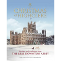Christmas at Highclere: Recipes and Traditions from the Real Downton Abbey