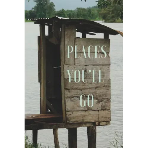 Places You'll Go: A Bathroom Book for Travellers and Adventurers