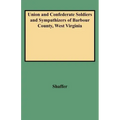 Union and Confederate Soldiers and Sympathizers of Barbour County, West Virginia