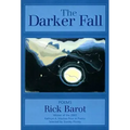 The Darker Fall: Poems