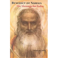 Benedict of Nursia: His Message for Today