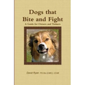 Dogs that Bite and Fight