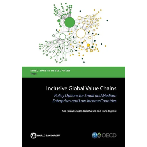 Inclusive Global Value Chains: Policy Options for Small and Medium Enterprises and Low-Income Countries