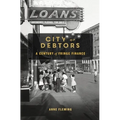 City of Debtors: A Century of Fringe Finance