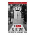 As Bad as They Say?: Three Decades of Teaching in the Bronx